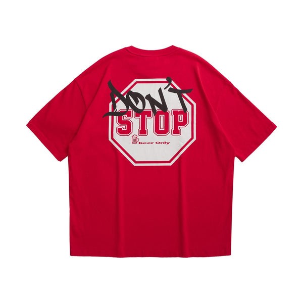 Don't Stop Sign T-Shirt - Oversized Funny Beer Tee in Red