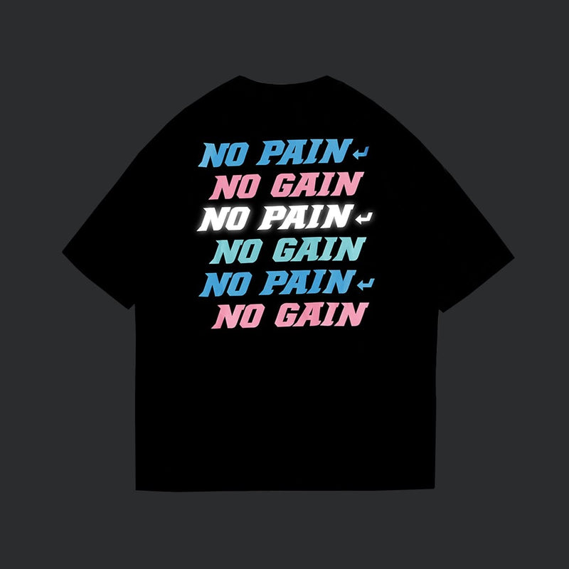 No Pain No Gain T-Shirt - Reflective Hip Hop Tee